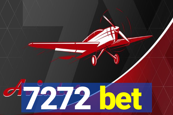 7272 bet